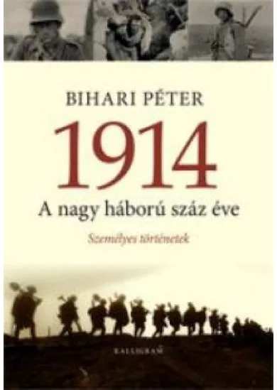 1914 -  A nagy háború száz éve