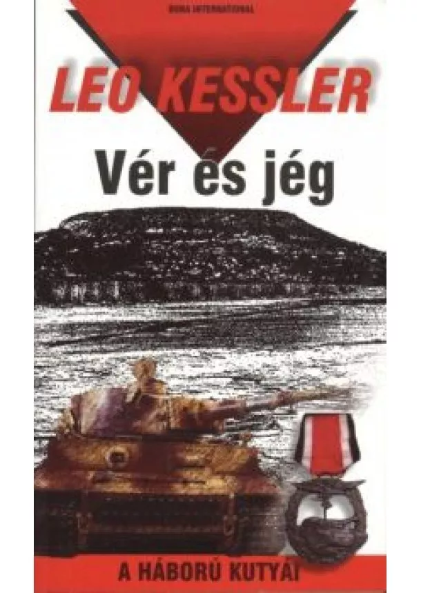 Leo Kessler - Vér és jég /A háború kutyái 2.