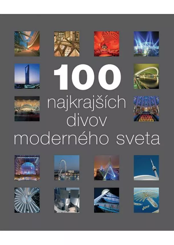 Kolektív - 100 najkrajších divov moderného sveta