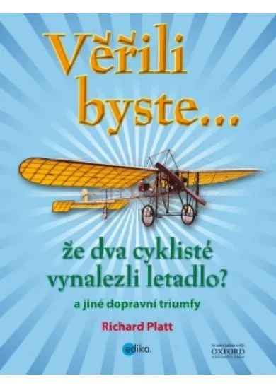 Věřili byste, že dva cyklisté vynalezli letadlo?