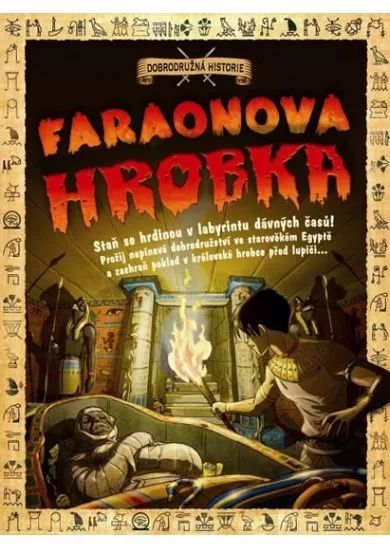Faraonova hrobka - Dobrodružná historie