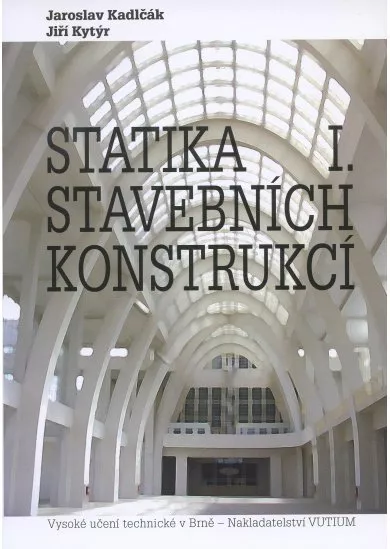 Statika stavebních konstrukcí I.