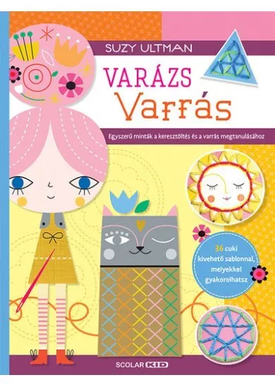 Varázs varrás - Egyszerű minták a keresztöltés és a varrás megtanulásához