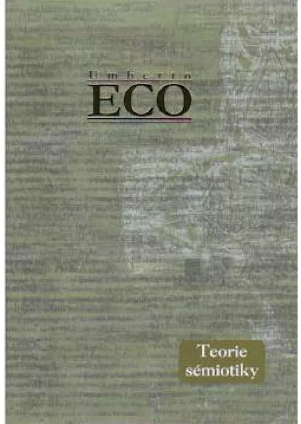 Umberto Eco  - Teorie sémiotiky