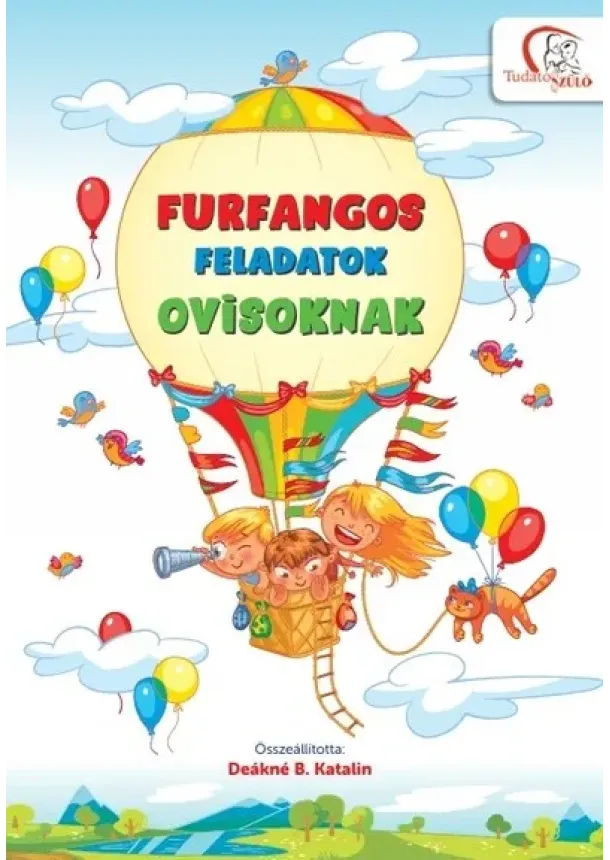 Deákné B. Katalin - Furfangos feladatok ovisoknak - 5-7 éves gyermekeknek