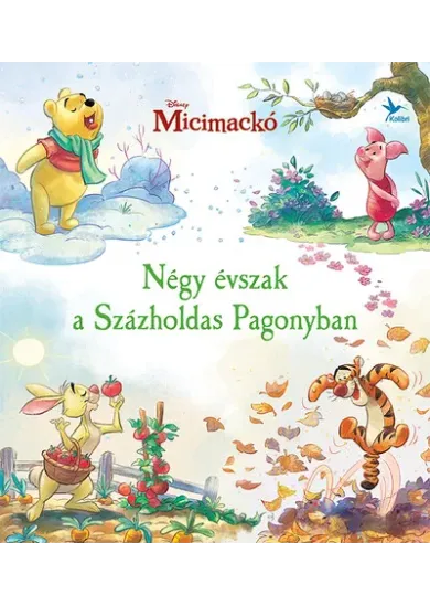 Micimackó - Négy évszak a Százholdas Pagonyban