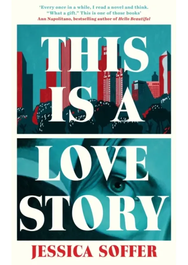Jessica Soffer - This Is a Love Story