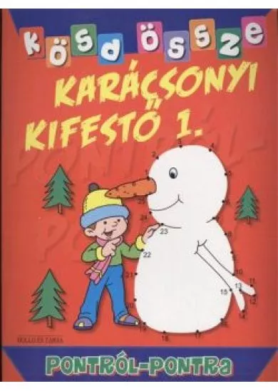 KARÁCSONYI KIFESTŐ 1. /KÖSD ÖSSZE PONTRÓL-PONTRA  §K