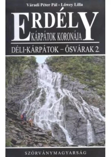 ERDÉLY - KÁRPÁTOK KORONÁJA