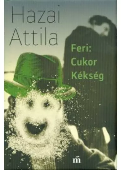 Feri: Cukor kékség
