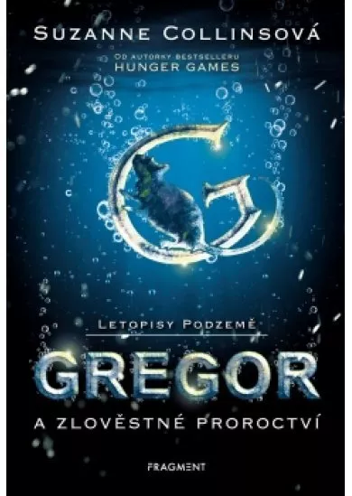 Letopisy Podzemě –  Gregor a zlověstné proroctví
