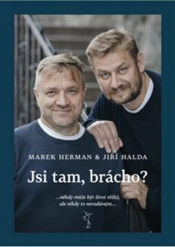 Marek Herman, Jiří Halda - Jsi tam, brácho? 