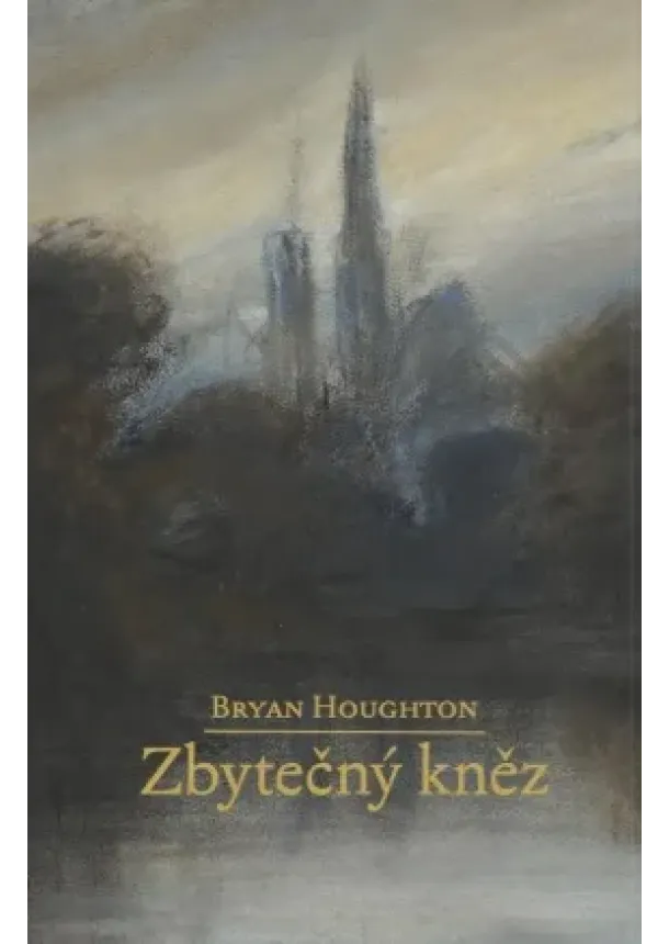 Bryan Houghton - Zbytečný kněz