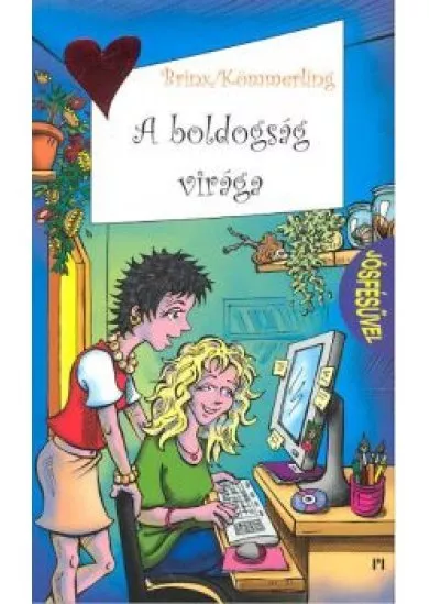 A BOLDOGSÁG VIRÁGA