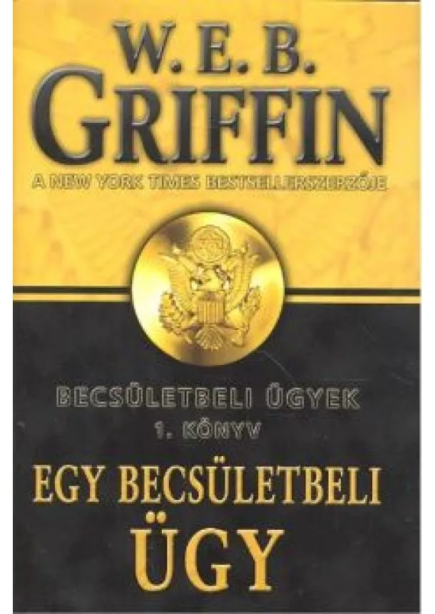 W.E.B. Griffin - Egy becsületbeli ügy /Becsületbeli ügyek 1.