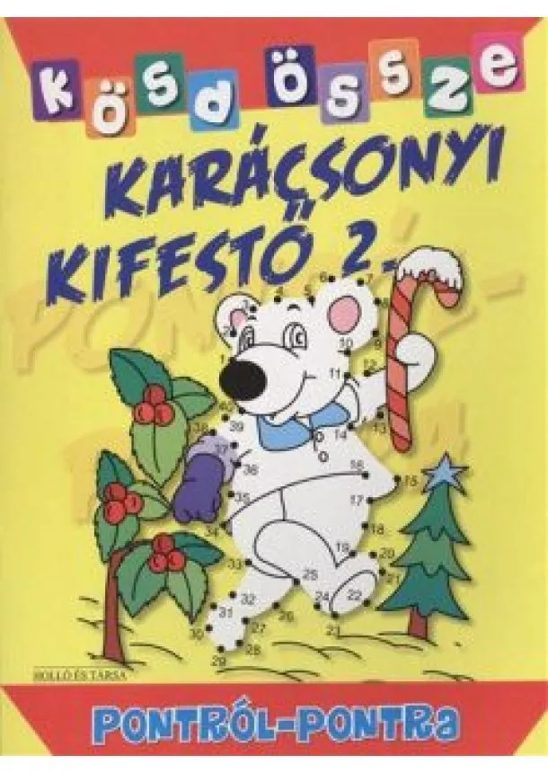 Kifestő - KARÁCSONYI KIFESTŐ 2. /KÖSD ÖSSZE PONTRÓL-PONTRA §K
