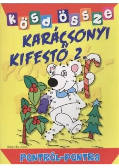 KARÁCSONYI KIFESTŐ 2. /KÖSD ÖSSZE PONTRÓL-PONTRA §K