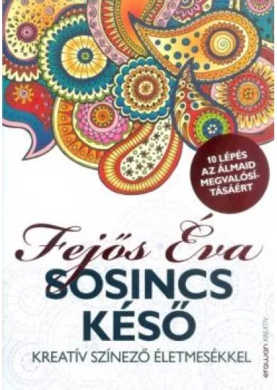 Sosincs késő /Kreatív színező életmesékkel