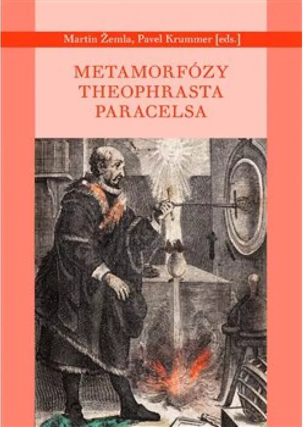 Martin Žemla, Pavel Krummer - Metamorfózy Theofrasta Paracelsa