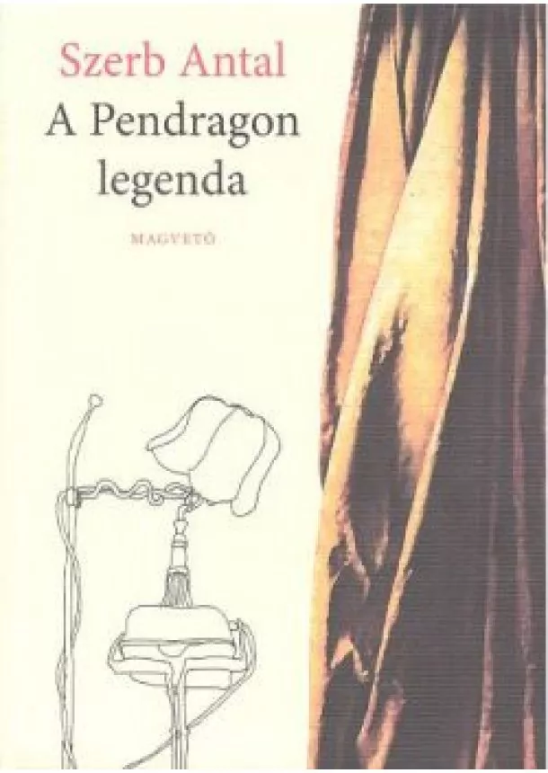 Szerb Antal - A pendragon legenda