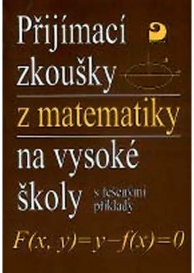 Přijímací zkoušky z matematiky na VŠ - řešené příklady