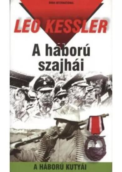 A HÁBORÚ SZAJHÁI /A HÁBORÚ KUTYÁI 6.