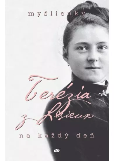 Terézia z Lisieux - myšlienky na každý deň