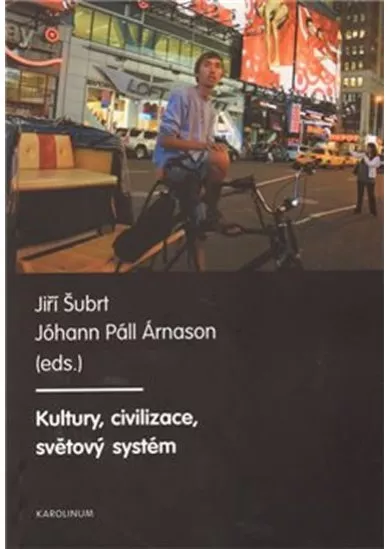 Kultury, civilizace, světový systém