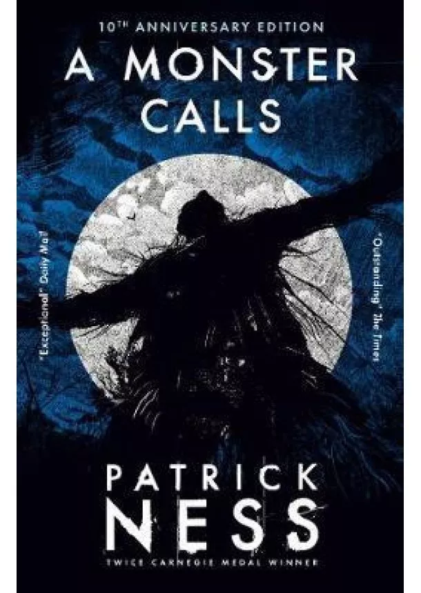 Patrick Ness, Siobhan Dowd - A Monster Calls: 10th Anniversary Edition