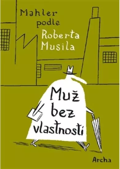 Muž bez vlastností - Mahler podle Roberta Musila