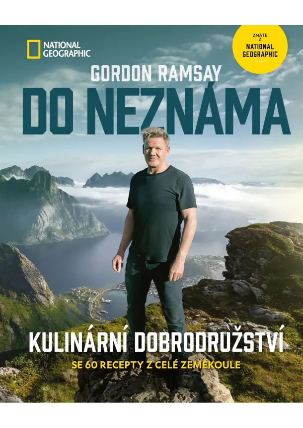 Gordon Ramsay - Do neznáma / Kulinární dobrodružství