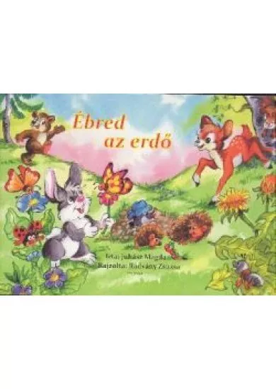 ÉBRED AZ ERDŐ