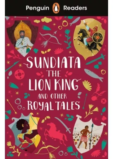 Penguin Readers Level 2: Sundiata the Lion King and Other Royal Tales