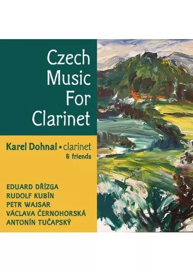 Karel Dohnal: Czech Music For Clarinet
