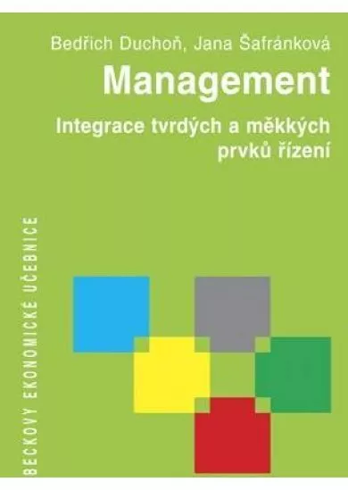 Management - Integrace tvrdých a měkkých prvků řízení
