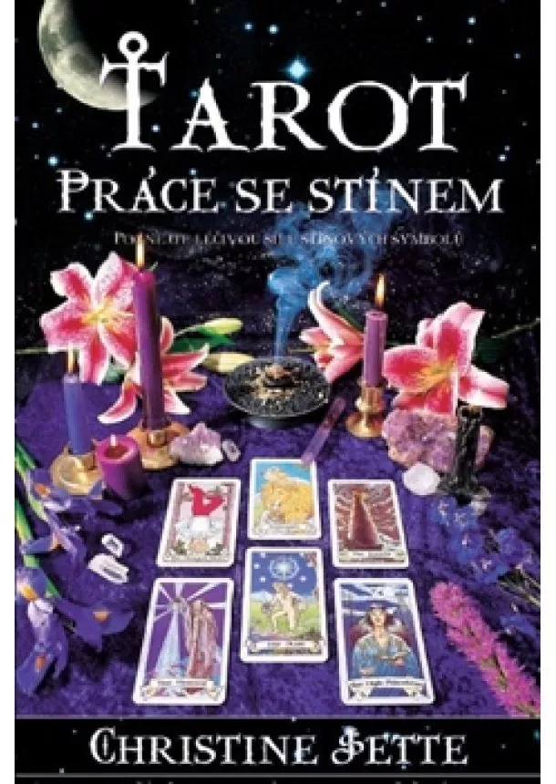 Christine Jette - Tarot - Práce se stínem