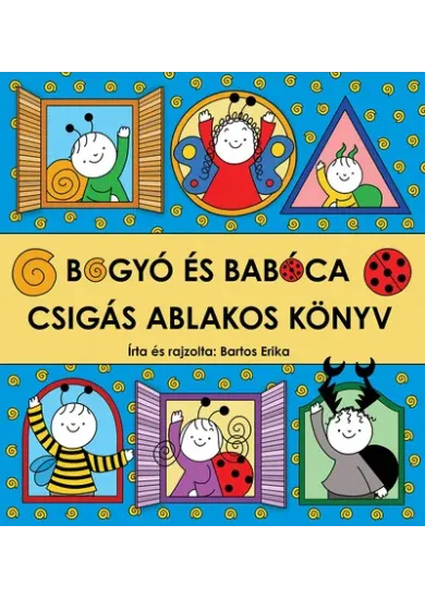 Bogyó és Babóca - Csigás ablakos könyv