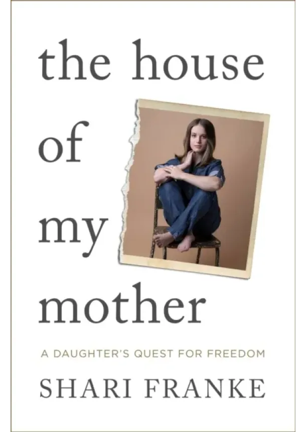 Shari Franke - The House of My Mother