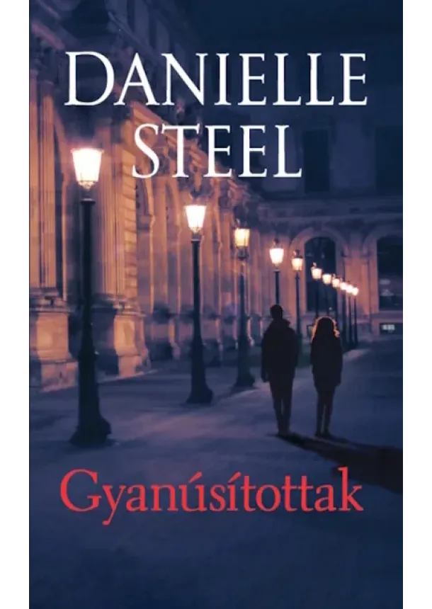 Danielle Steel - Gyanúsítottak