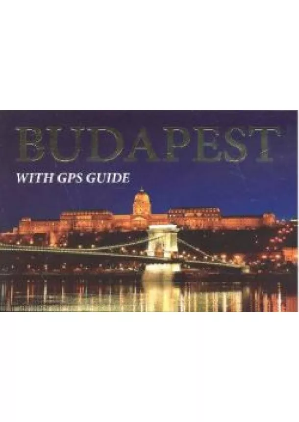 KOLOZSVÁRI ILDIKÓ - BUDAPEST WITH GPS GUIDE