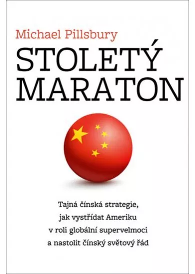 Stoletý maraton - Tajná čínská strategie