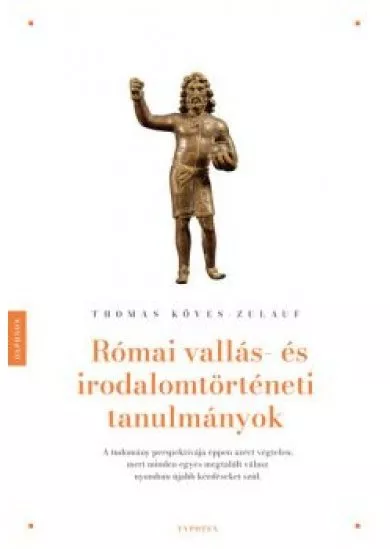 Római vallás- és irodalomtörténeti tanulmányok