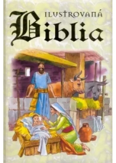 ILUSTROVANÁ BIBLIA PRE DETI