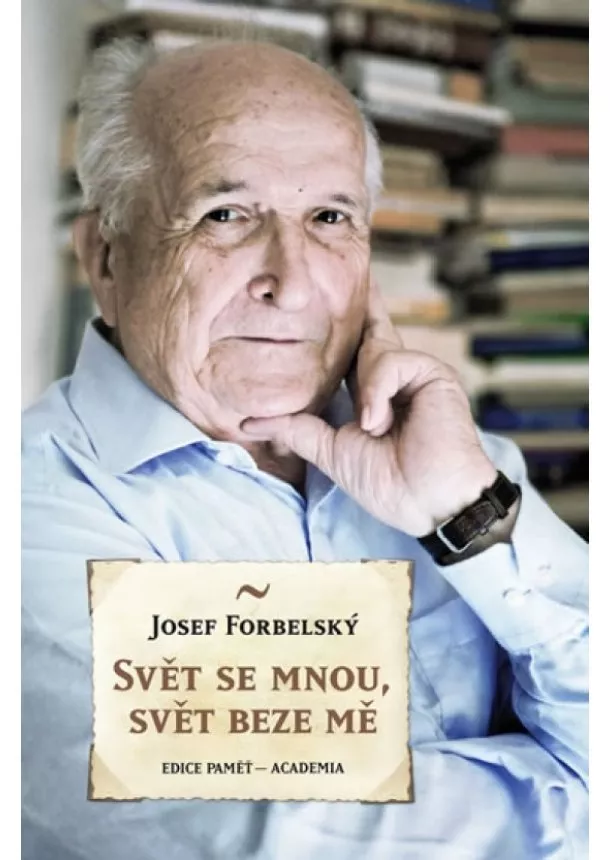 Forbelský Josef - Svět se mnou, svět beze mě