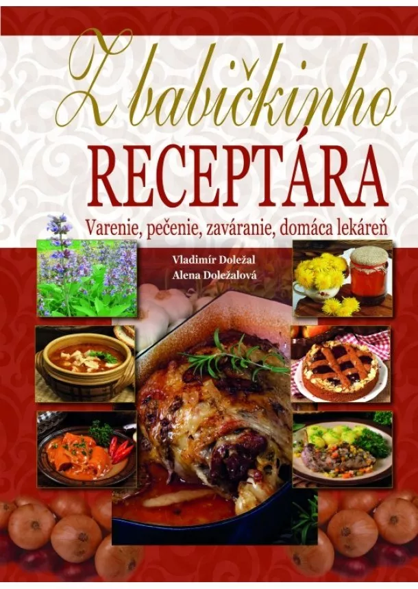 Alena Doležalová, Vladimír Doležal - Z babičkinho receptára