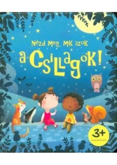 Nézd meg, mik azok a csillagok!