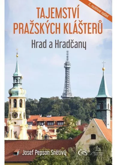 Tajemství pražských klášterů - Hrad a Hradčany