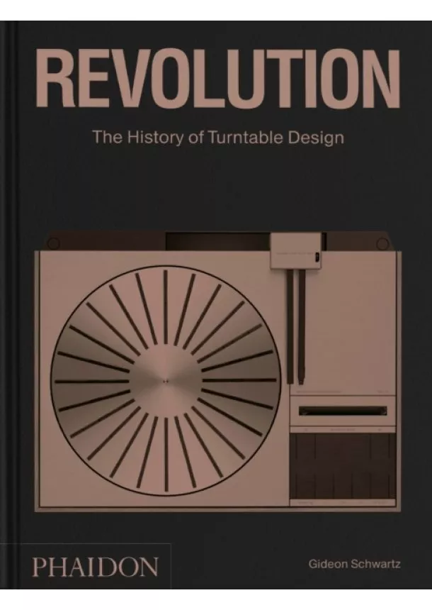Gideon Schwartz - Revolution, The History of Turntable Design