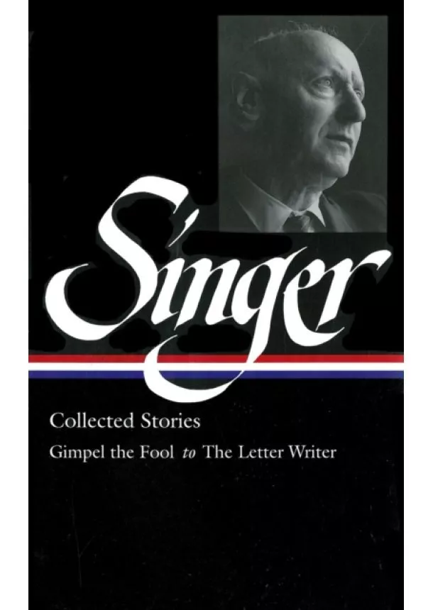 Isaac Bashevis Singer - Isaac Bashevis Singer: Collected Stories 1