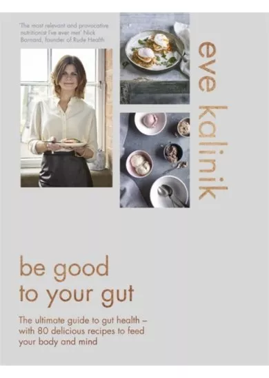 Be Good To Your Gut